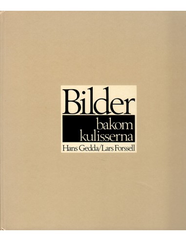 Bilder bakom kulisserna - Hans Gedda, Lars Forsell