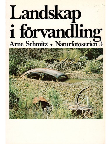 Landskap i förvandling, 
Arne Schmitz