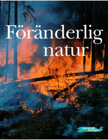 Föränderlig natur
Naturskyddsföreningens årsbok 1991