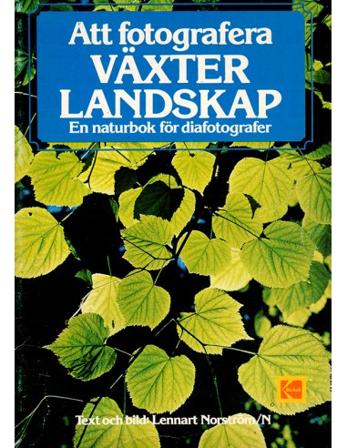 Att fotografera Växter Landskap
Lennart Norström